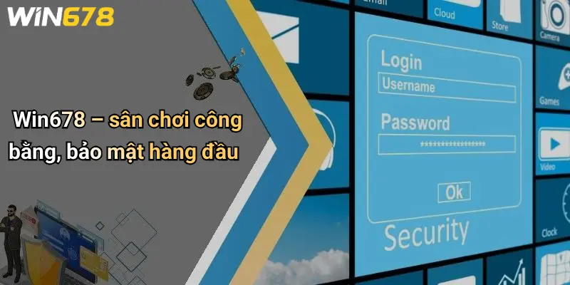 Win678 – sân chơi công bằng, bảo mật hàng đầu